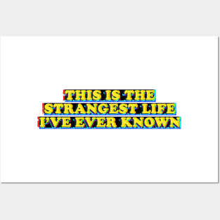 Strangest Life Posters and Art